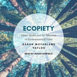 Ecopiety - Green Media and the Dilemma of Environmental Virtue