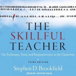 The Skillful Teacher - On Technique, Trust, and Responsiveness in the Classroom