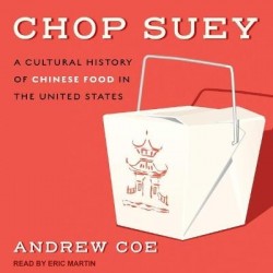 Chop Suey - A Cultural History of Chinese Food in the United States