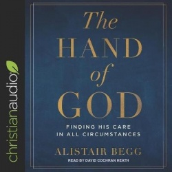 Hand of God - Finding His Care in All Circumstances