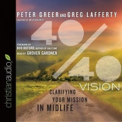 40/40 Vision - Clarifying Your Mission in Midlife