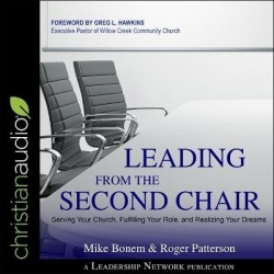 Leading from the Second Chair - Serving Your Church, Fulfilling Your Role, and Realizing Your Dreams
