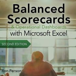 Balanced Scorecards and Operational Dashboards with Microsoft Excel Lib/E - 2nd Edition