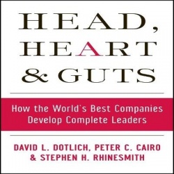 Head, Heart and Guts - How the World's Best Companies Develop Complete Leaders