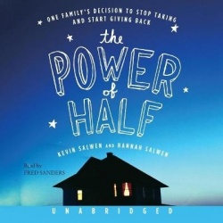 The Power of Half - One Family's Decision to Stop Taking and Start Giving Back