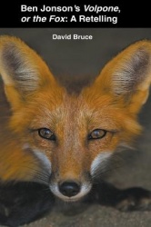 Ben Jonson's Volpone, or the Fox - A Retelling