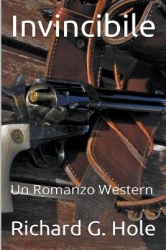 Invincibile - Un Romanzo Western