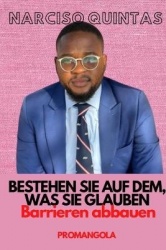 BESTEHEN SIE AUF DEM, WAS SIE GLAUBEN - Narciso Quintas - Barrieren Abbauen