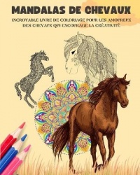 Mandalas de chevaux Livre de coloriage Mandalaséquestres relaxants et anti-stress pour encourager la créativité