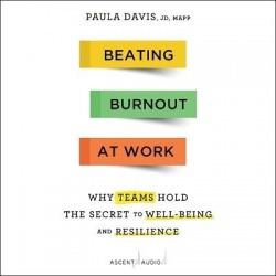 Beating Burnout at Work - Why Teams Hold the Secret to Well-Being and Resilience