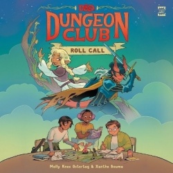 Dungeons & Dragons: Dungeon Club: Roll Call - A Graphic Novel