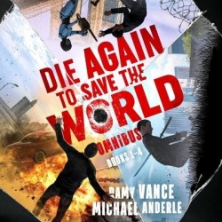 Die Again to Save the World Omnibus - Books 1-4