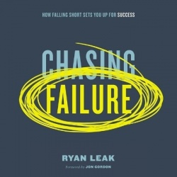 Chasing Failure - How Falling Short Sets You Up for Success