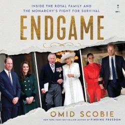 Endgame - Inside the Royal Family and the Monarchy's Fight for Survival