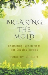Breaking the Mold: Shattering Expectations and Chasing Dreams