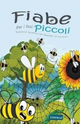 Fiabe per i tuoi Piccoli - Racconti Illustrati per Bambini di 6-9 Anni