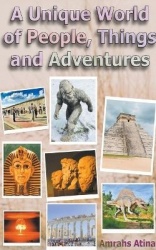 A Unique World of People, Things and Adventures