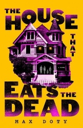 The House That Eats the Dead - A Novel