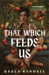 That Which Feeds Us: A Sunnie Reads Select