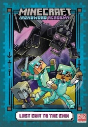 Last Exit to the End! (Minecraft Ironsword Academy Chapter Book #6)