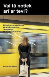Vai tā notiek arī ar tevi? Dīvainas sakritības, prieksnojautas, telepātija, pravietiski sapņi.