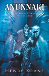 Anunnaki: Reptilians Beyond Myth, Science and Humankind