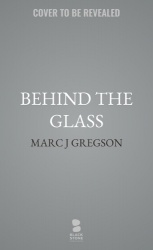 Behind the Glass
