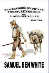 The Treasure Hunting Treasure Hunters of Gunfighter's Gulch