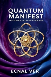 Quantum Manifest - The Science of Law of Attraction