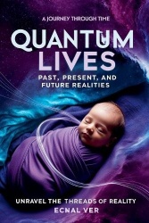 Quantum Lives - Past, Present and Future Realities
