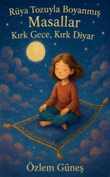 Rüya Tozuyla Boyanm¿¿ Masallar - K¿rk Gece, K¿rk Diyar