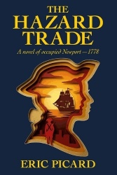 The Hazard Trade - a novel of occupied Newport - 1778