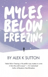 Myles Below Freezing - An MM Mystery of Love and Danger in Antarctica