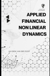 Applied Financial Non-Linear Dynamics and Catastrophe Theory - A Practical Approach with Real-World Scenarios: A Comprehensive G