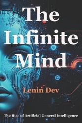 The Infinite Mind - The Rise of Artificial General Intelligence