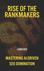 Rise of the Rankmakers - Mastering AI-Driven SEO Domination