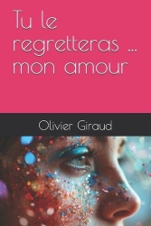 Tu le regretteras ... mon amour