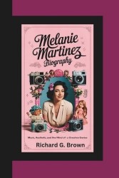 Melanie Martinez Biography