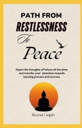 Path from restlessness to Peace - Reject the thought of failure all the time. find the ways to transfer your attention from fail