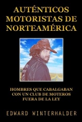Auténticos Motoristas De Norteamérica - Hombres Que Cabalgaban Con Un Club De Moteros Fuera De La Ley