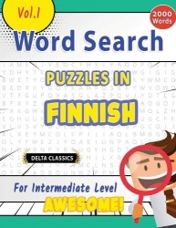 Word Search Puzzles in Finnish for Intermediate Level - Awesome! Vol.1 - Delta Classics