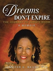 Dreams Don't Expire - The Journey to Eden's Door A Memoir