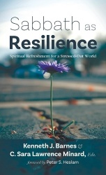 Sabbath as Resilience - Spiritual Refreshment for a Stressed-Out World