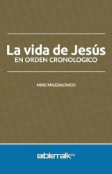 La vida de Jesus en orden cronologico