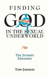 Finding God in the Sexual Underworld - The Journey Expanded