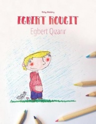 Egbert rougit/Egbert Qızarır - Un livre d'images pour les enfants (Edition bilingue francais-azerbaidjanais)