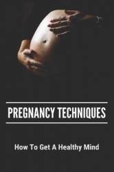 Pregnancy Techniques - How To Get A Healthy Mind: What Is A Molar Pregnancy