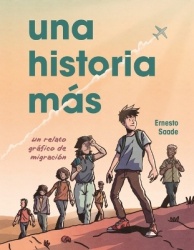 Una historia más (Just Another Story) - Un relato gráfico de migración (A Graphic Migration Account)