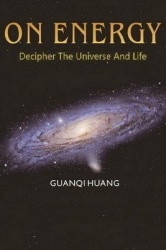 On Energy - Decipher The Universe And Life