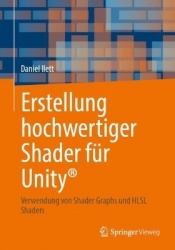 Erstellung hochwertiger Shader für Unity® : Verwendung von Shader Graphs und HLSL Shaders